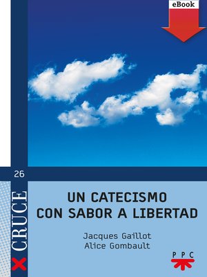 cover image of Un catecismo con sabor a libertad